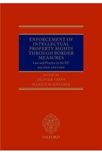 Enforcement of Intellectual Property Rights Through Border Measures