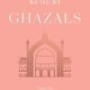 Ghazals : Translations of Classic Urdu Poetry