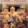 Silk Florals for the Holidays
