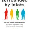 Surrounded by Idiots
