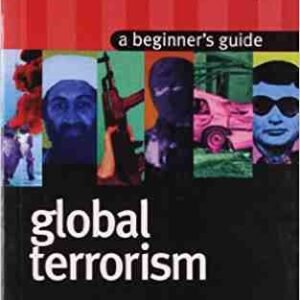 Global Terrorism: A Beginner's Guide