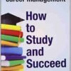 How to Study and Succeed
