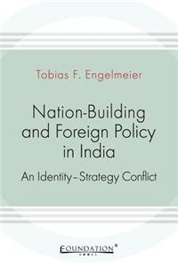 Nation-Building and Foreign Policy in India