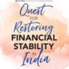 Quest for Restoring Financial Stability in India