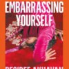 You're Embarrassing Yourself
