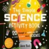 The Simple Science Activity Book