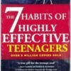 The 7 Habits Of Highly Effective Teenagers