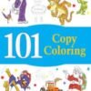 101 Copy Coloring: Fun Activity Book for Children