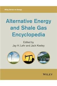 Alternative Energy and Shale Gas Encyclopedia: Science, Technology, and Applications