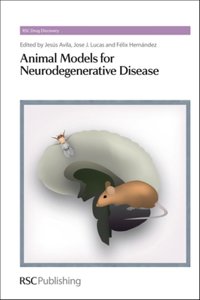 ANIMAL MODELS FOR NEURODEGENERATIVE DISEASE: Volume 6 (Drug Discovery)