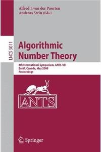 Algorithmic Number Theory: 8th International Symposium, Ants-VIII Banff, Canada, May 17-22, 2008 Proceedings