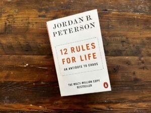12 Rules for Life by Jordan B. Peterson